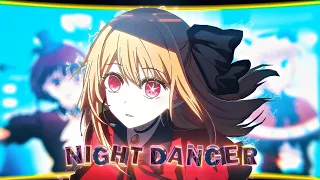 Night Dancer | NEW B- KOMACHI | Oshi No Ko [EDIT/AMV] | [4K].