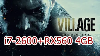 Resident Evil Village Tested on i7-2600 with Radeon RX560