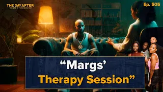 Margs' Therapy Session | The Day After Ep. 505