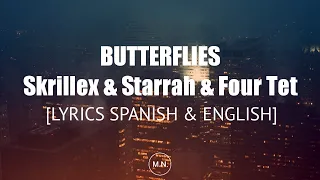 Skrillex, Starrah & Four Tet - Butterflies [LYRICS SPANISH & ENGLISH]