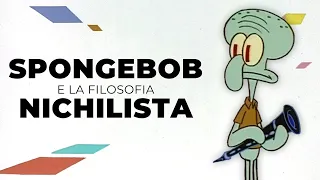 Come SPONGEBOB ha affrontato la Filosofia Nichilista