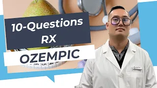 10-Questions RX: OZEMPIC