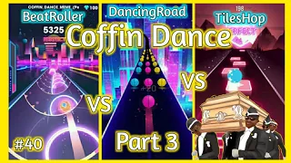 BeatRoller VS DancingRoad VS Tiles Hop - Coffin Dance. V Gamer!