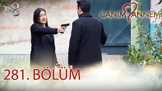 Canım Annem 281. Bölüm "ZEYNEP'E BÜTÜN GERÇEKLERİ SÖYLEMEK ZORUNDA KALACAĞIM..."