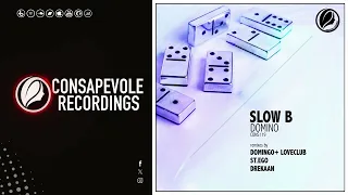 Slow B - Domino (Original Mix) [Consapevole Recordings]