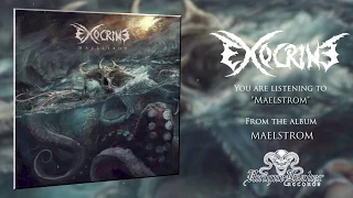 Exocrine - "Maelstrom" (Official Album Stream)