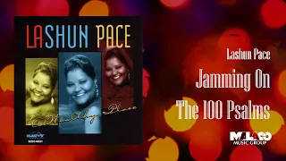 Lashun Pace - Jamming On The 100 Psalms
