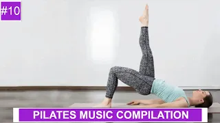 Pilates Music - Relaxing Pilates Music 2023. Music for pilates! Musica pilates. Compilation #10