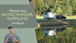 Antischlingerkupplung/ Antirutschkupplung beim Wohnwagen - Warum ist diese unverzichtbar