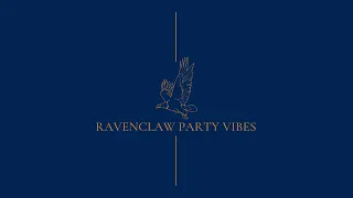 playlist | ravenclaw party vibes