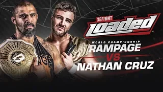 Defiant Loaded #12: Rampage Vs Nathan Cruz + Kanji Vs Bea Priestley!