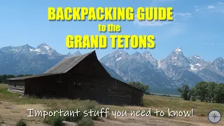 What you need to know to go backpacking in the Grand Tetons