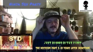 Ninja Sex Party - The Decision Part 2: Ten Years Later [Reaction] - Just As Good As The First