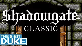 Shadowgate Classic - The 8-Bit Duke