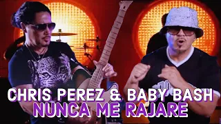 "NUNCA ME RAJARE"  Official Music Video | CHRIS PEREZ Band & BABY BASH