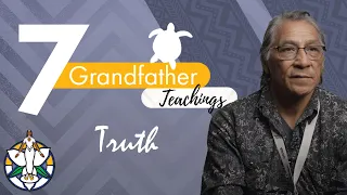 Truth | 7 Grandfather Teachings