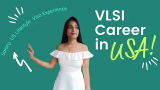 VLSI  Career in US  after  BTECH or MTECH || Salary || Reallocation || Life at US ||