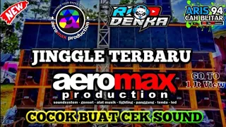 DJ JINGGLE AEROMAX PRODUCTION TERBARU 2023