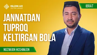 Jannatdan tuproq keltirgan bola  | Ibrat ko‘rsatuvi 41-son