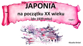 Japonia na początku XX wieku (do 1939 roku) część I - prezentacja multimedialna