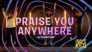 Praise You Anywhere | LifePoint Kids Worship with Motions
