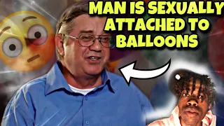 Man Who Is Sexually Attracted To Balloons | My Strange Addiction (REACTION)😳