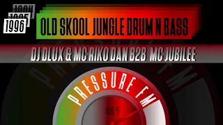 Riko Dan, Jubilee & DJ Dlux | Old Skool Jungle set 1996 | Pressure FM 100.4 | London Pirate Radio