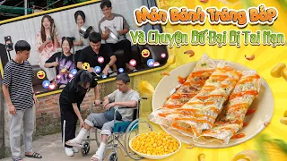 MÓN BÁNH TRÁNG BẮP VÀ CHUYỆN BỐ ĐẠI BỊ TAI NẠN | Hai Anh Em Phần 605 | Phim Hài Hước Gãy Media