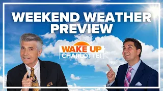 Warm Friday in Charlotte with weekend storms: #WakeUpCLT To Go