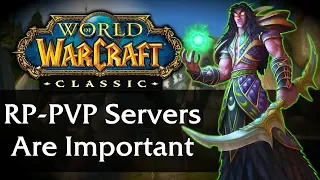 Why RP-PVP Servers are Important for Classic WoW