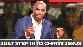 JUST STEP INTO CHRIST JESUS AND GET EVERYTHING YOU NEED.