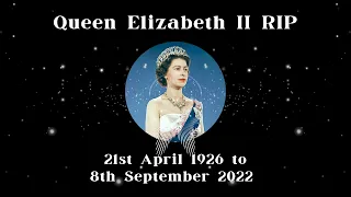 In Memory of Her Majesty Queen Elizabeth II 1926 - 2022 RIP