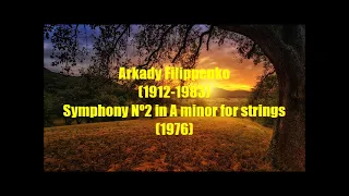 Arkady Filippenko (1912-1983) : Symphony Nº2 in A minor for strings (1976)