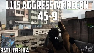 BF4 - L115 Aggressive Recon (45-9)