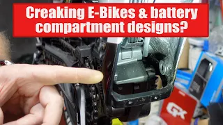 E-bike battery compartment creaks, and why?