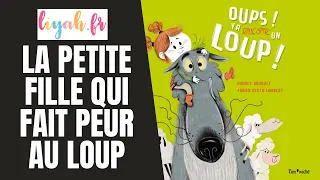 Histoire Pour Enfant : Oups Y'a Encore un Loup !