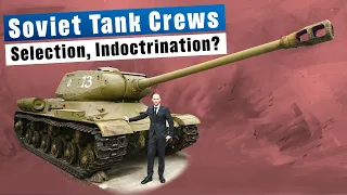 Soviet Tank Crews: Selection? Indoctrination?