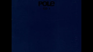 Pole ‎– CD 1 ( full album )