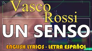 UN SENSO - Vasco Rossi (Letra Español, English Lyrics, Testo italiano)