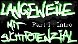 LMS - Langeweile mit Suchtpotenzial Part I: Intro