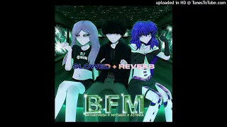 KETS4EKI & ASTERIA (FEAT. BRITNEY MANSON) - BFM (SLOWED + REVERB)