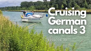 Cruising German Canals with a Sailboat. Sailing Tilda #39