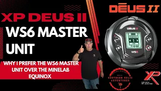 Metal Detecting - Why I Prefer the XP Deus II WS6 Master Unit over The Minelab Equinox