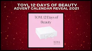 TOYL 12 DAYS OF BEAUTY ADVENT CALENDAR REVEAL 2021!