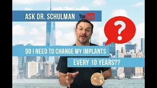 Do I need to change my breast implants every 10 years? - Schulman Plastic Surgery