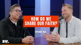 #164 - How Do We Share Our Faith?