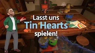 Lasst uns Tin Hearts spielen!