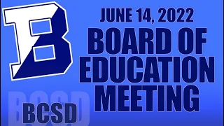 Board of Education Meeting and Tenure Reception - June 14, 2022