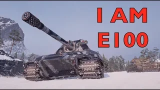 WOT - I Am E100! | World Of Tanks