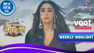 Naagin 6 | नागिन 6 | Ep. 55 & 56 | Mehek Unleashes Her Plan Of Destruction | Weekly Highlight